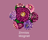 Zinnias Magnet